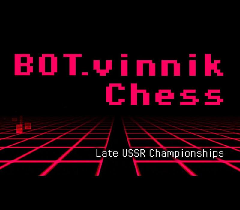 BOT.vinnik Chess: Late USSR Championships 