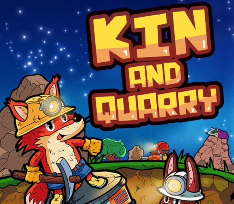 Kin and Quarry 