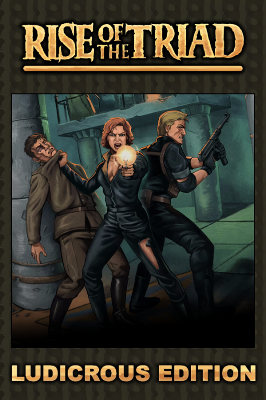 Rise of the Triad Ludicrous Edition