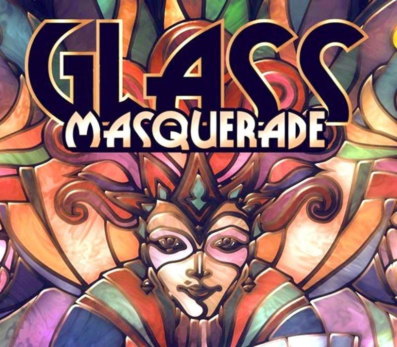Glass Masquerade 