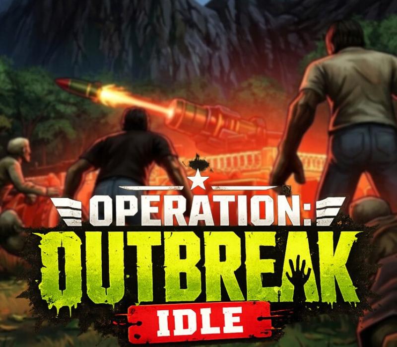 Operation: Outbreak Idle 