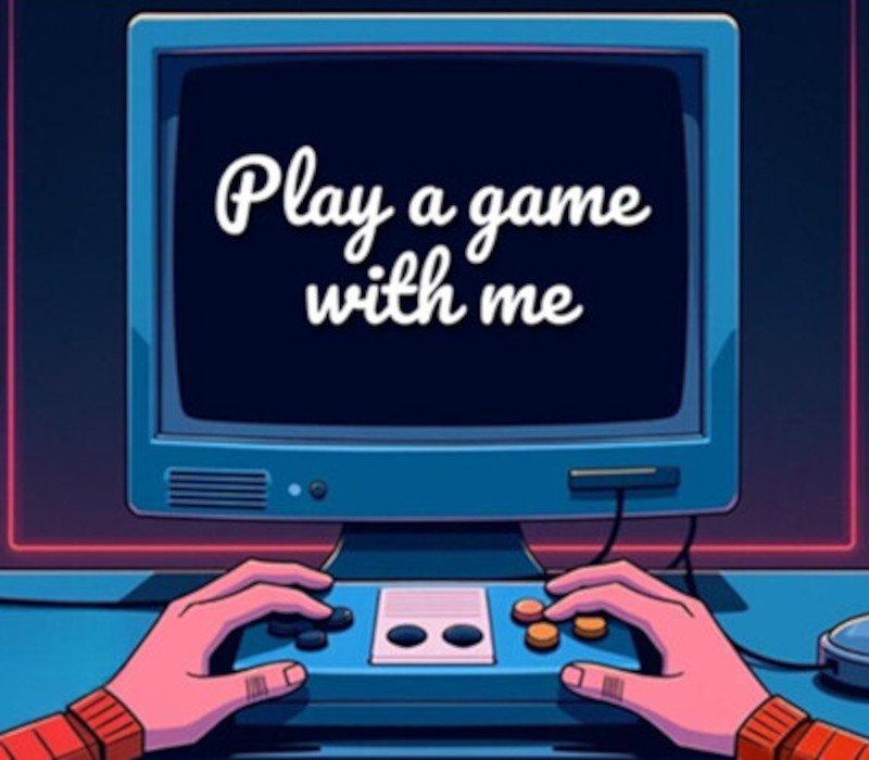 Play a game with me 