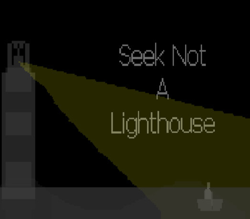 Seek Not a Lighthouse