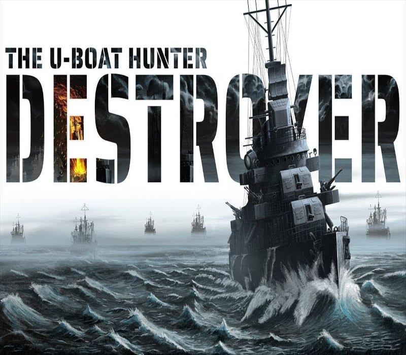 Destroyer The UBoat Hunter