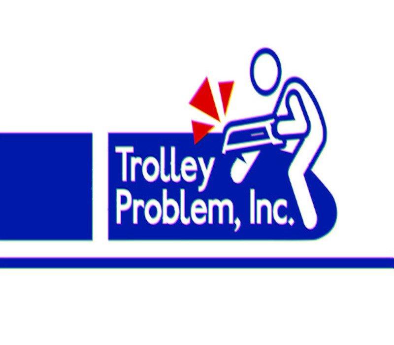 Trolley Problem, Inc. 