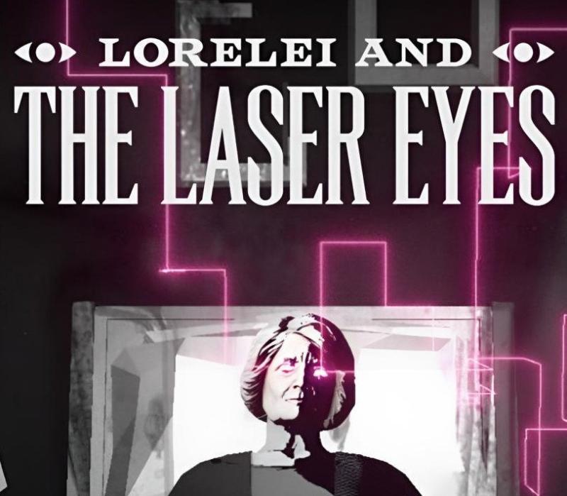 Lorelei and the Laser Eyes 