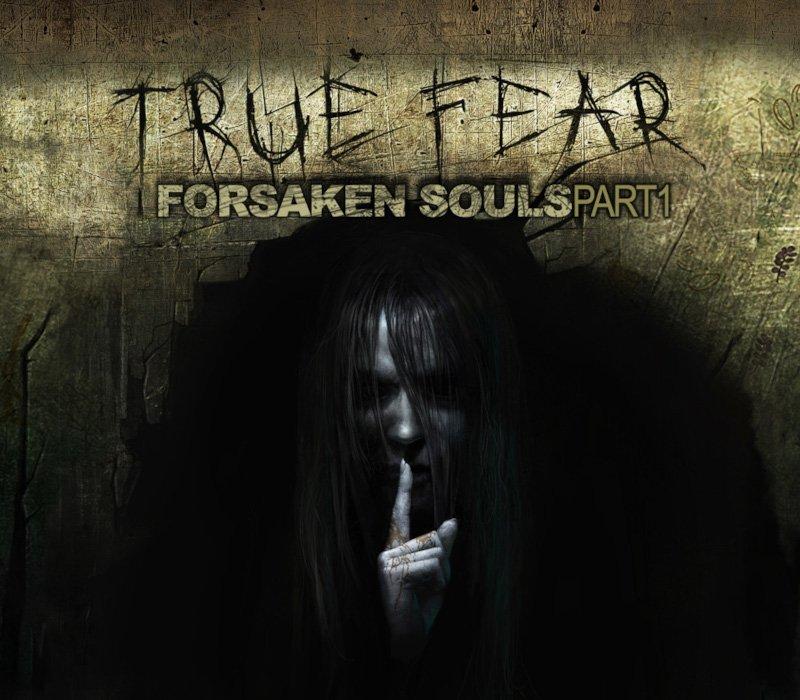 True Fear: Forsaken Souls Part 1 