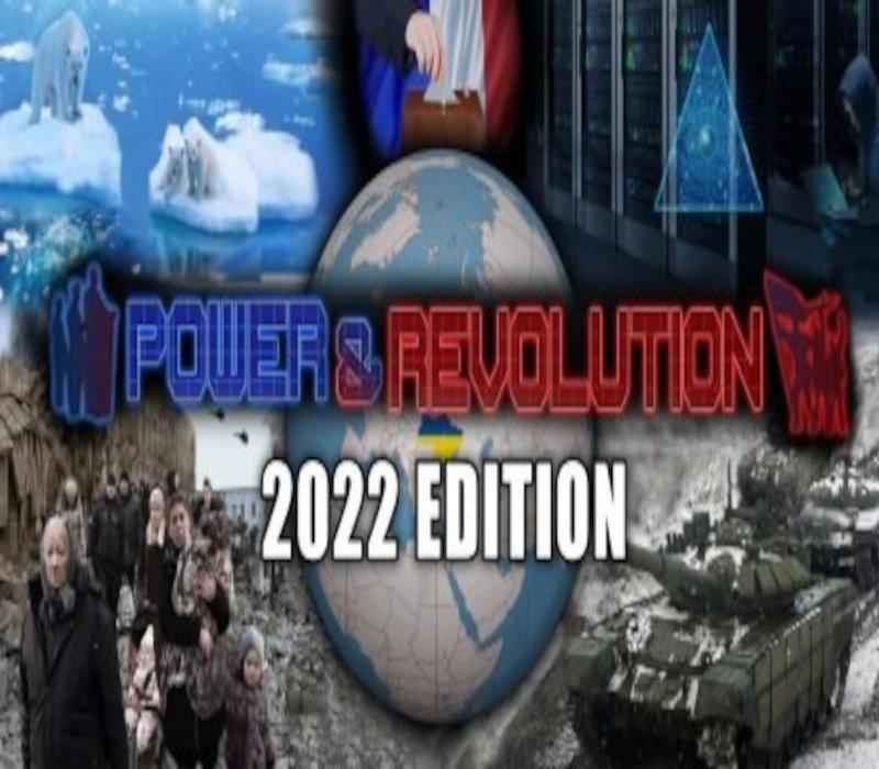 Power & Revolution 2022 Edition 