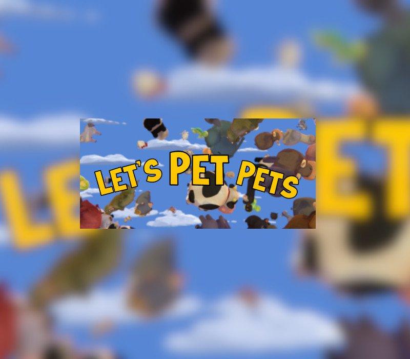 Let's Pet Pets 