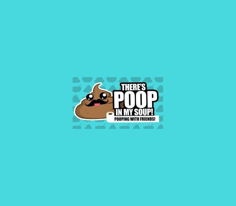 There's Poop In My Soup: Pooping with Friends 