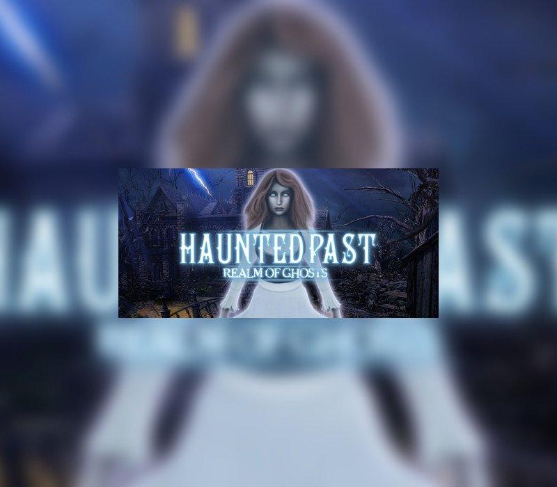 Haunted Past: Realm of Ghosts