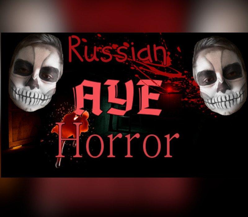 Russian AYE Horror