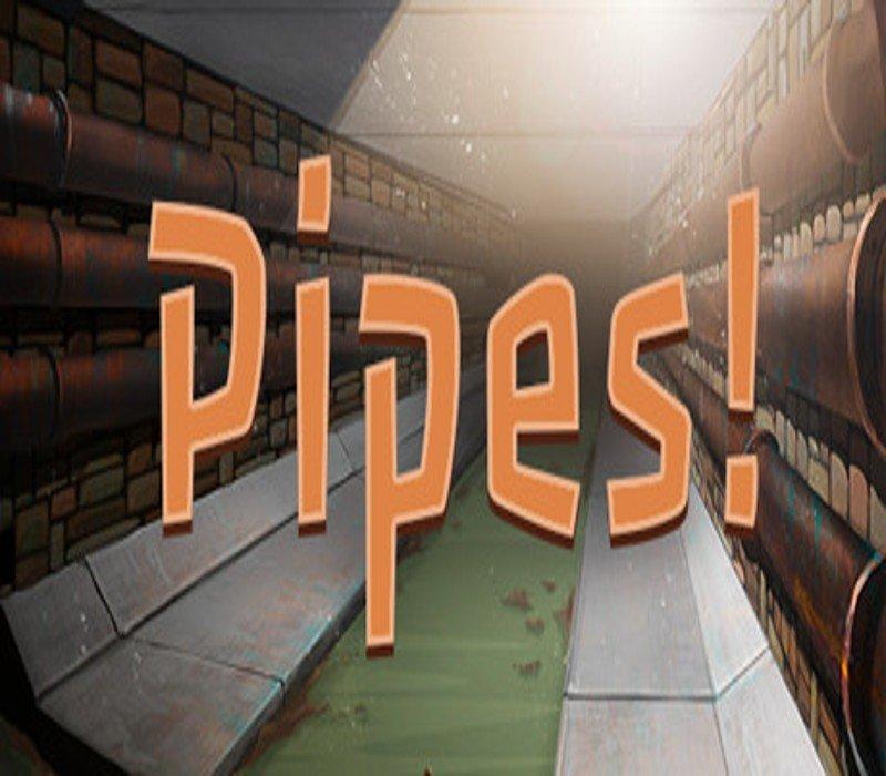 Pipes! 