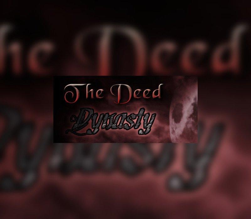 The Deed: Dynasty 