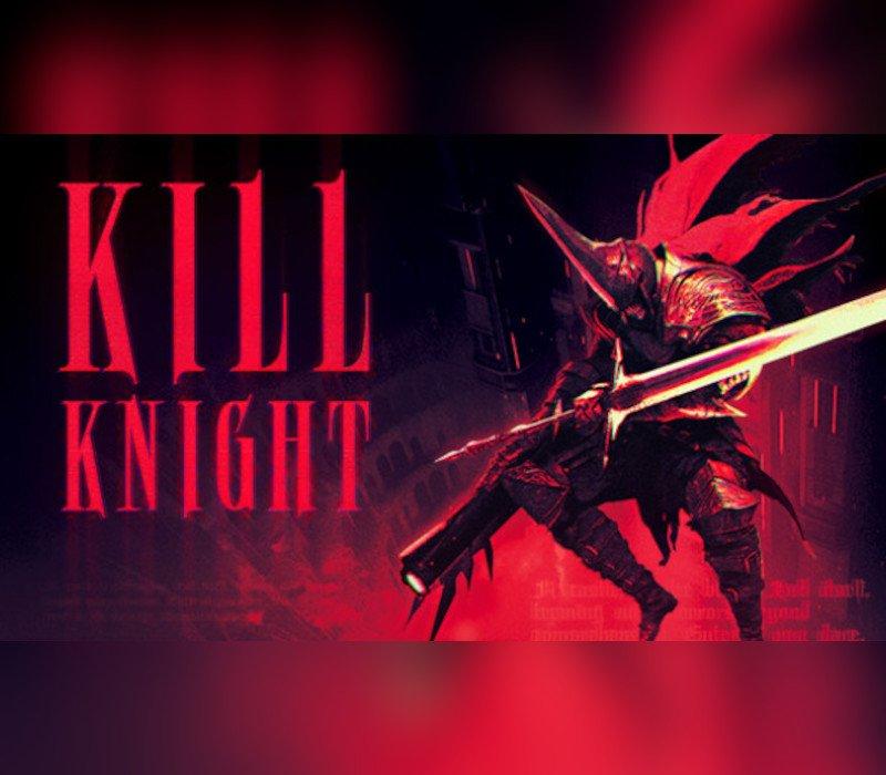 KILL KNIGHT