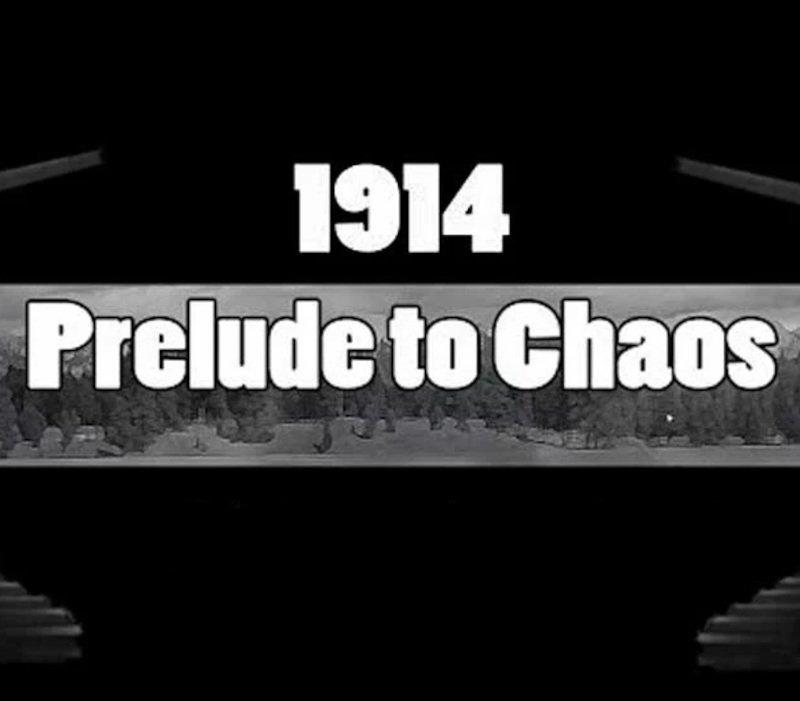 1914: Prelude to Chaos 