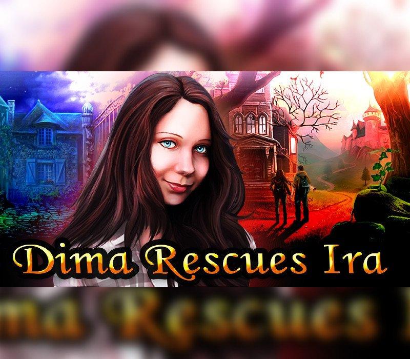 Dima Rescues Ira 