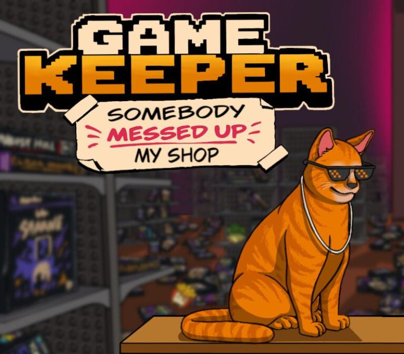 Game Keeper: Somebody Messed Up My Shop! 