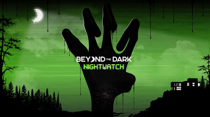 Beyond the Dark: Nightwatch 