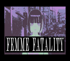 Femme Fatality
