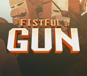 A Fistful of Gun