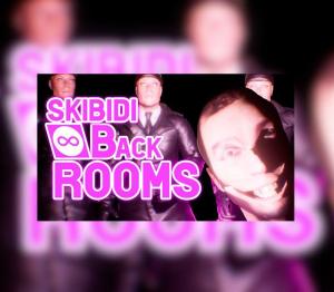 SKIBIDI BACKROOMS