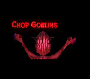 Chop Goblins