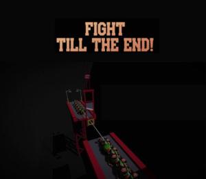 Fight till the End!
