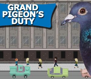 Grand Pigeon's Duty