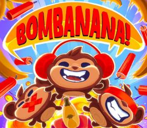 BOMBANANA!