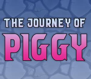 The Journey of Piggy