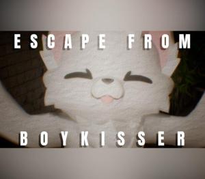 ESCAPE FROM BOYKISSER