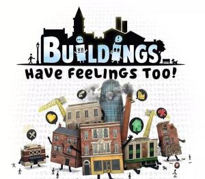 Buildings Have Feelings Too!