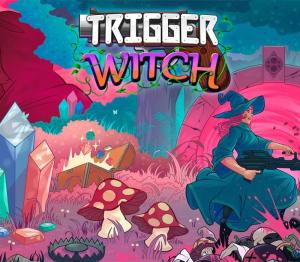 Trigger Witch