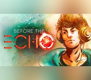 Before the Echo