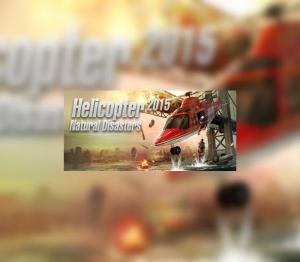 Helicopter 2015: Natural Disasters