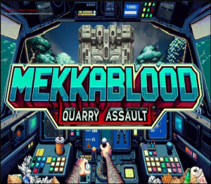 Mekkablood: Quarry Assault PC Steeam