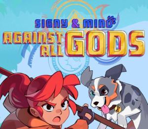 Signy & Mino: Against All Gods