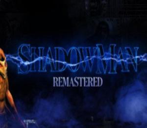 Shadow Man Remastered