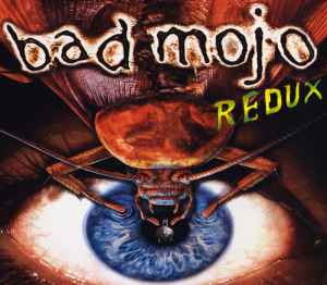 Bad Mojo Redux