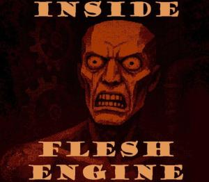 Inside the Flesh Engine