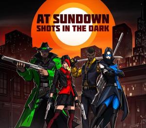 AT SUNDOWN: Shots in the Dark