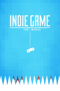 Indie Game The Movie