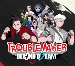 Troublemaker 2: Beyond Dream