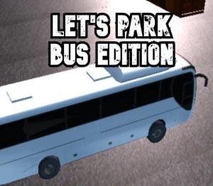 Let's Park Bus Edition