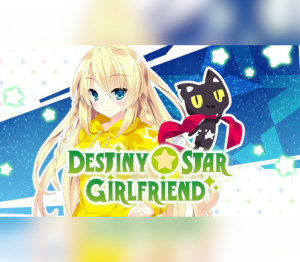 Destiny Star Girlfriend