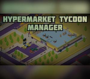 Hypermarket Tycoon Manager