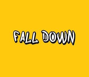 Fall Down