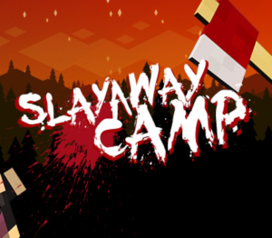 Slayaway Camp