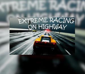Extreme Racing on Highway